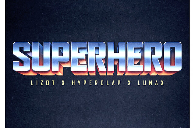 HYPERCLAP X LIZOT X LUNAX - "SUPERHERO"