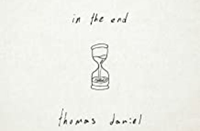 Thomas Daniel - "In the End"
