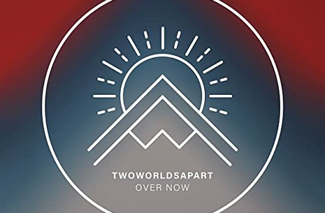 New Single by TwoWorldsApart