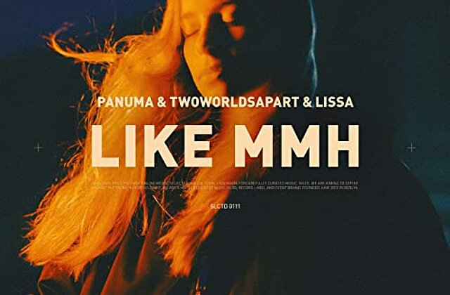 Panuma X Twoworldsapart X LissA - "Like Mmh"