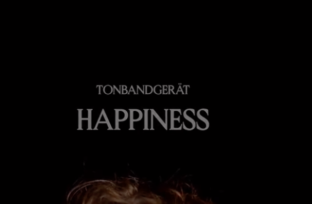 Tonbandgerät - "Happiness"