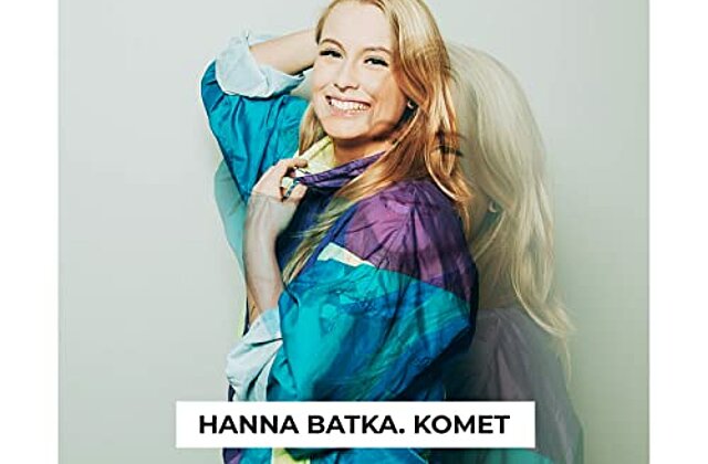 "Komet" von HANNA BATKA is da 